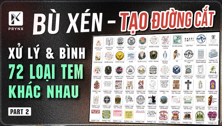 Video xử lý 72 mẫu tem decal trên PrynX